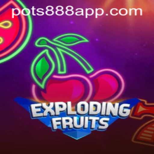ExplodingFruits: A Fresh Spin on Puzzle Gaming with POTS888